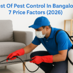 Cost Of Pest Control In Bangalore: 7 Price Factors (2026)