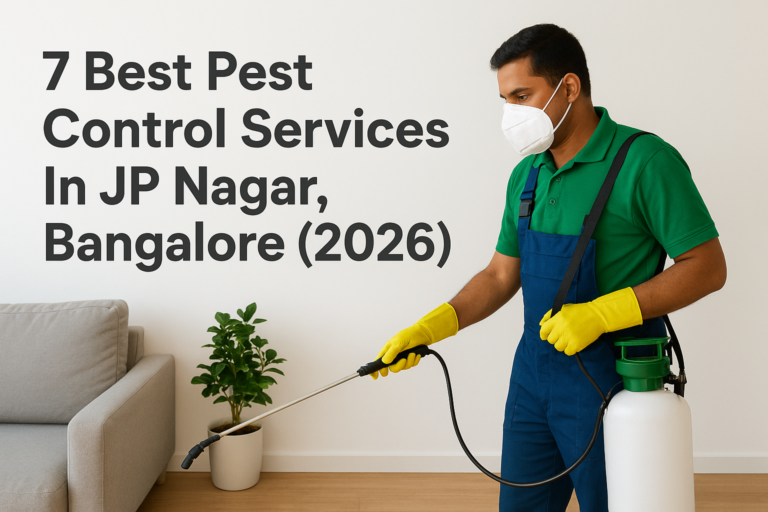 7 Best Pest Control Services In JP Nagar, Bangalore (2026)